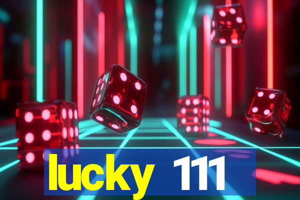 lucky 111